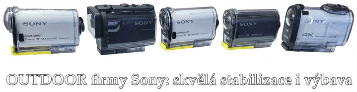 Oblíbené volnočasové OUTDOOR kamerky firmy SONY... Oblíbené volnočasové OUTDOOR kamerky firmy SONY...