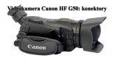 Videokamera Canon HF G50: pohled na konektory... Videokamera Canon HF G50: pohled na konektory...