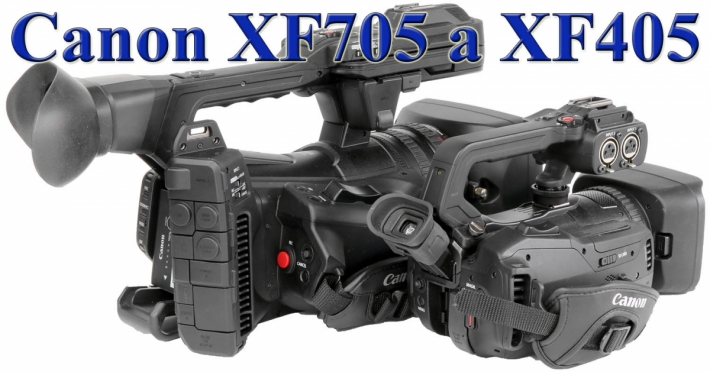 Videokamery Canon XF705 a XF405: srovnání u sebe Videokamery Canon XF705 a XF405: srovnání u sebe